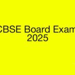 CBSE Board Exam 2025