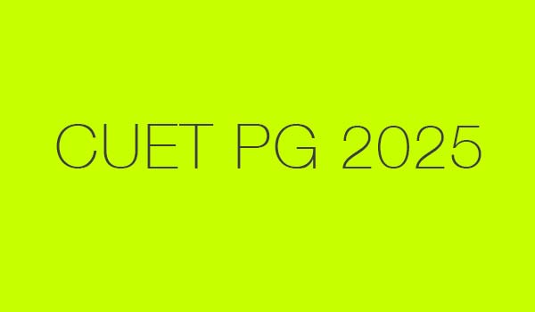 CUET PG 2025 Schedule Announced: Exams to be Held from March 13 to April 1