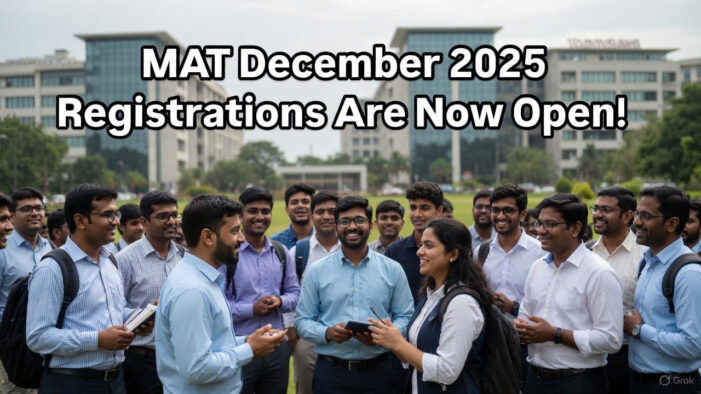 Unlock Your MBA Dreams: MAT December 2025 Registrations Are Now Open!