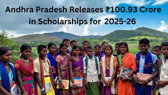 Empowering Tribal Education: Andhra Pradesh Releases ₹100.93 Crore in Scholarships for 2025-26