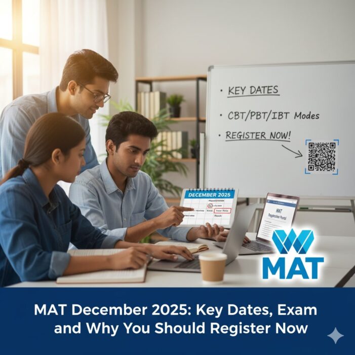 MAT December 2025: Key Dates, Exam Modes, and Why You Should Register Now
