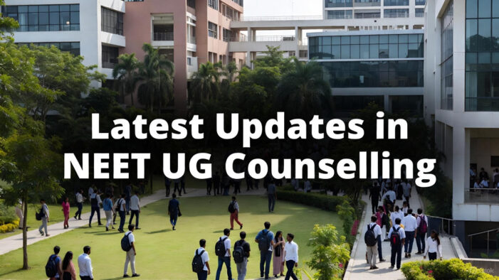 Latest Updates in NEET UG Counselling and Medical Education Expansion in India