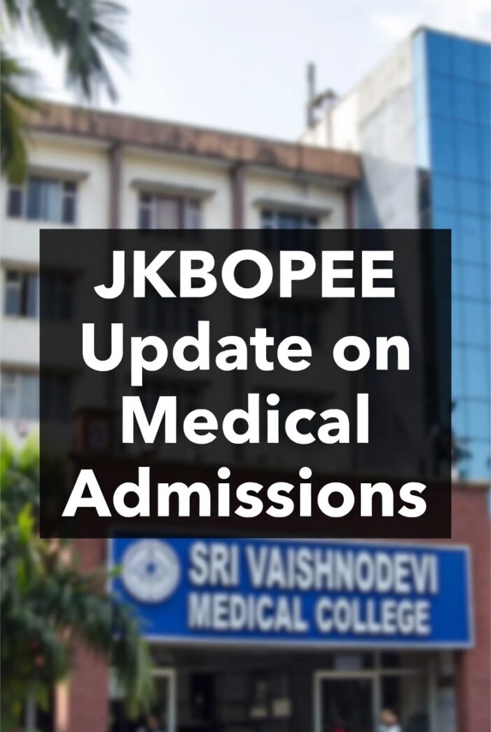 JKBOPEE Update on Medical Admissions: Board Refuses Fresh Counselling for Certain 2025-26 Seats