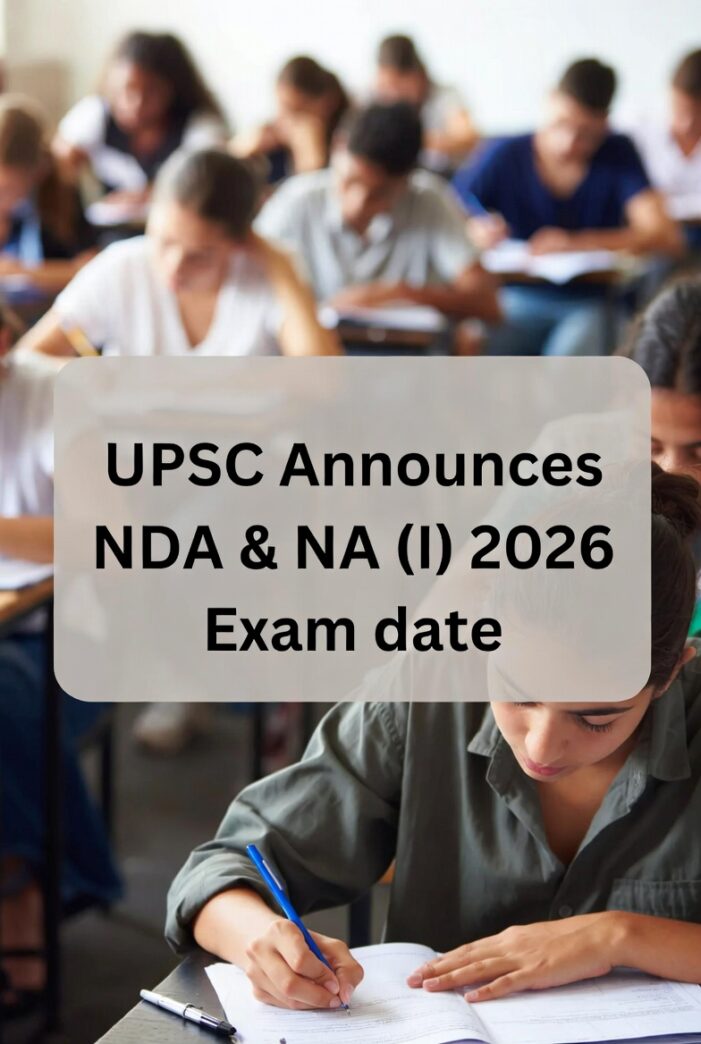 UPSC Announces NDA & NA (I) 2026 Exam Date
