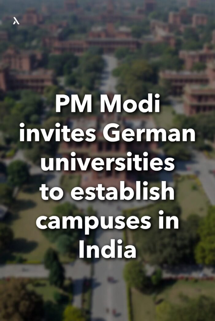 India-Germany Ties Strengthen: PM Modi Invites German Universities to Set Up Campuses During Chancellor Merz’s Visit