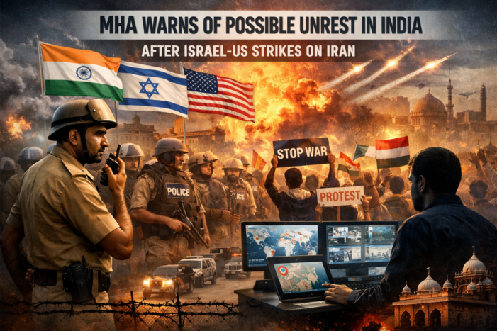MHA Warns States of Possible Unrest Amid Escalating Israel–US Strikes on Iran
