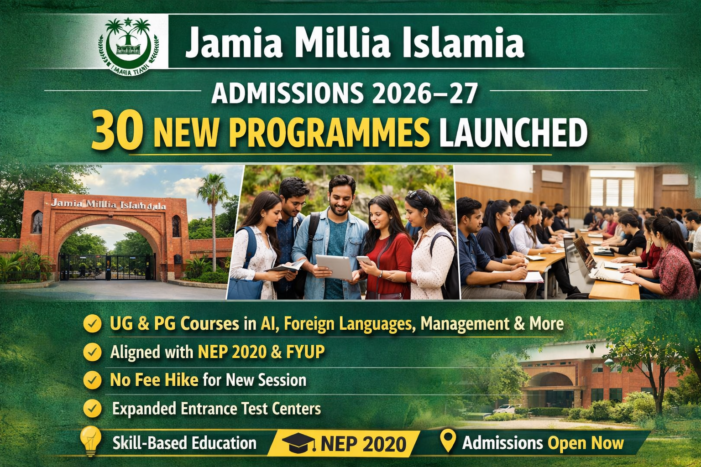 Jamia Millia Islamia Opens Admissions for 2026–27, Launches 30 New Programmes