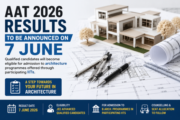 AAT 2026 Results to Be Announced on June 7; IIT Architecture Admissions to Follow