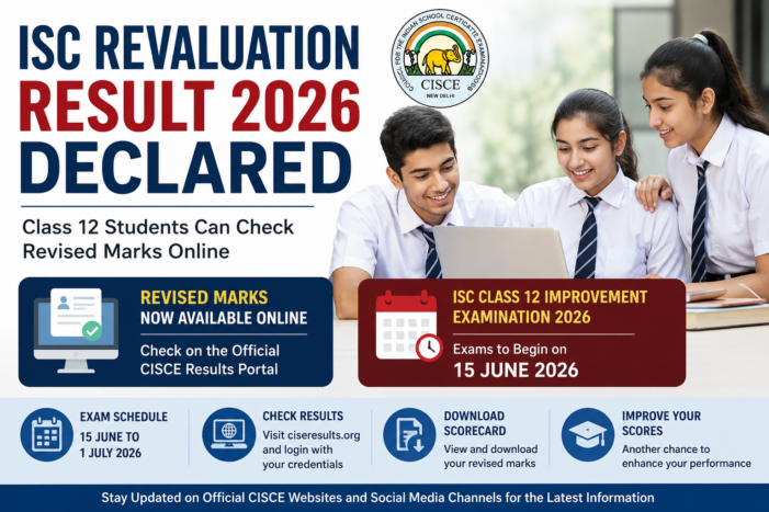 ISC Revaluation Result 2026 Declared; Class 12 Improvement Exams to Begin on June 15