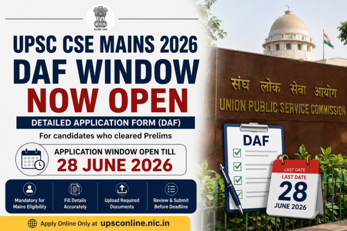 UPSC Opens CSE Mains 2026 Detailed Application Form; Deadline Set for June 28