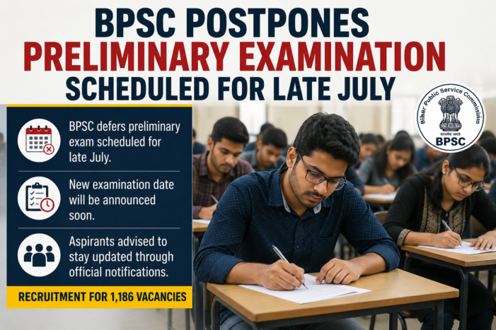 BPSC Postpones Preliminary Examination Scheduled for Late July