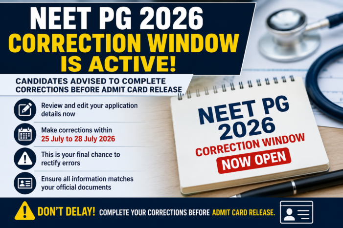 NEET PG 2026 Correction Window Open; Candidates Must Complete Changes Before Admit Card Release