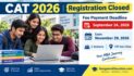 CAT 2026 Registration Closed; Fee Payment Deadline Extended to September 24