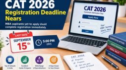 CAT 2026 Registration Deadline Nears: MBA Aspirants Must Apply by September 15