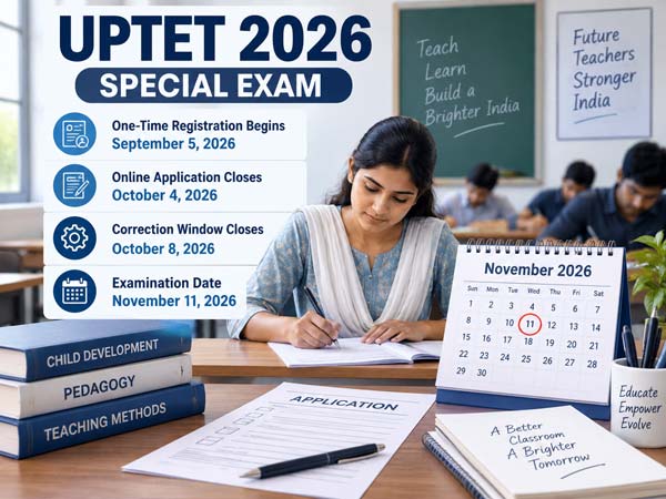 UPTET 2026 Special Exam Dates Announced: Registration Begins, Exam on November 11