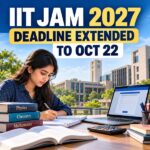 IIT JAM 2027 Deadline Extended