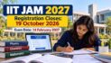 IIT JAM 2027 Registration Closes Today, October 19; Check Exam Date and Application Details