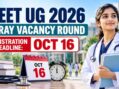 NEET UG 2026 Stray Vacancy Round: Registration Deadline Today, October 16