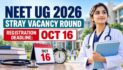 NEET UG 2026 Stray Vacancy Round: Registration Deadline Today, October 16