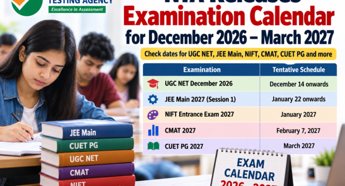 NTA Releases Examination Calendar 2026-27: Check UGC NET, JEE Main, NIFT, CMAT and CUET PG Dates