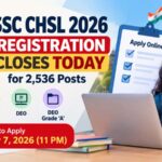 SSC CHSL 2026 Registration Closes Today